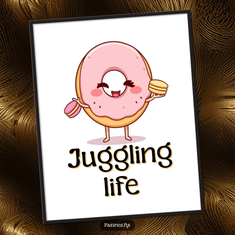 Funny Poster: A winking donut character skillfully juggling three tiny macarons, creating a whimsical and humorous piece of art.