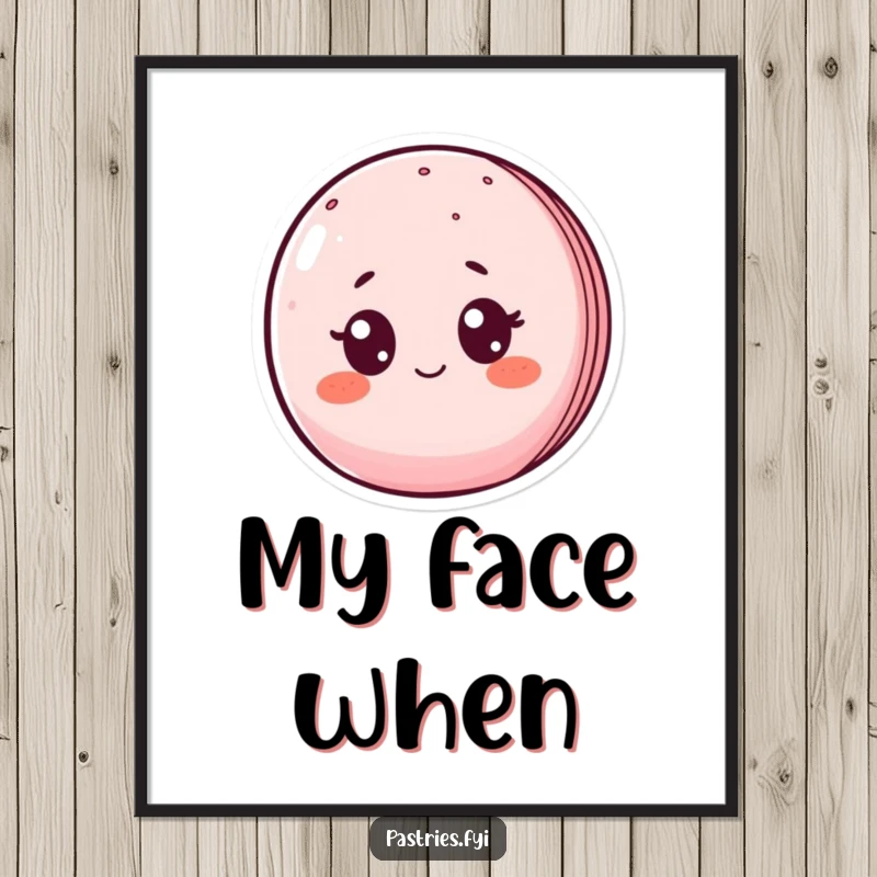 Funny poster artwork of a macaron character displaying exaggerated surprise with wide eyes and blushing cheeks.