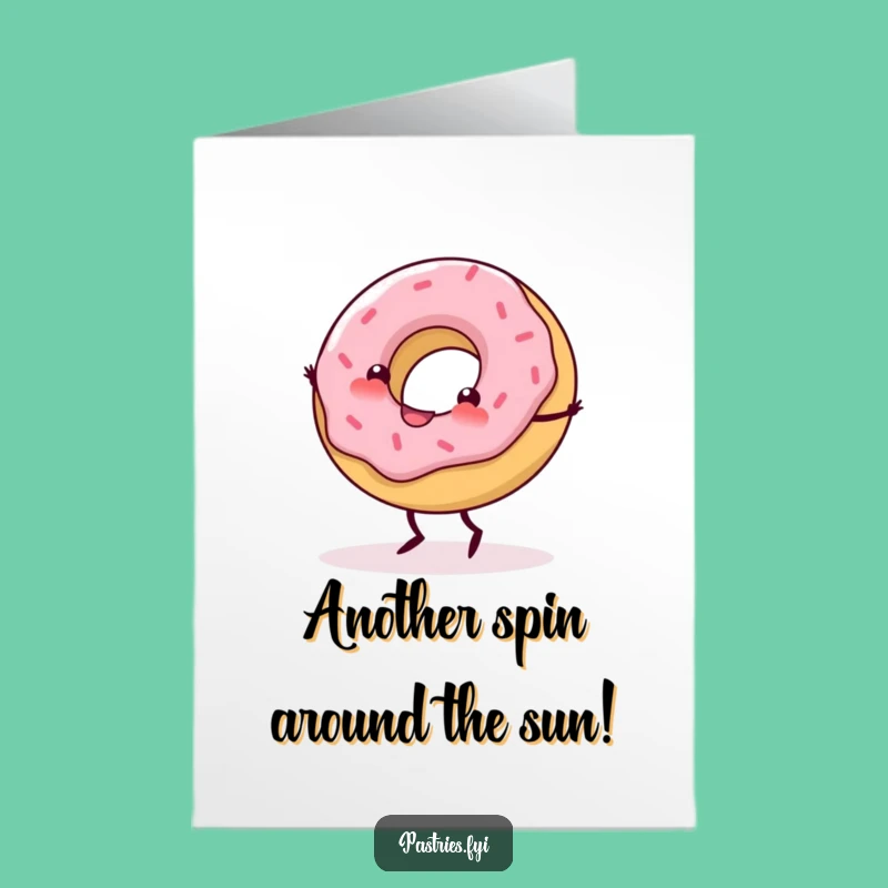 Free Printable Birthday Card: Cartwheeling Donut Funny Downloadable Gift for Sweet Fun