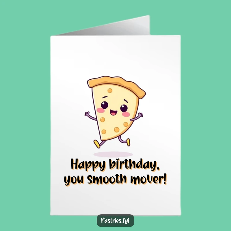 Free Printable Funny Birthday Card: Moonwalking Pie, Groovy Downloadable Gift