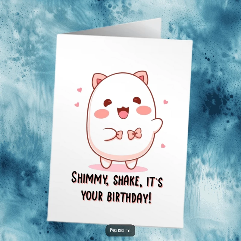 Funny Free Printable Birthday Card: Adorable mochi shimmying with tiny bowties, spreading joy and laughter instantly.