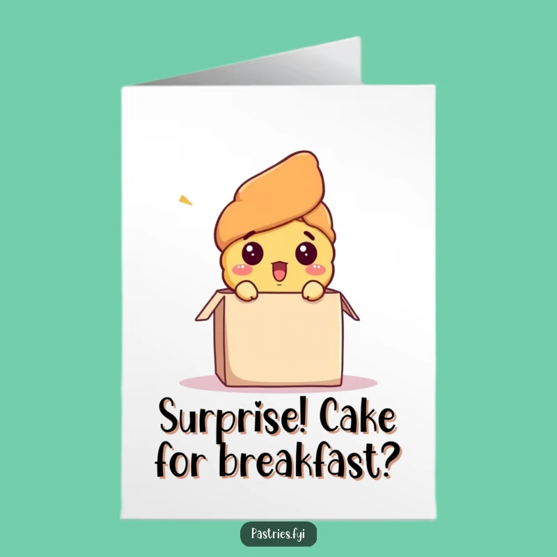 Free Printable Birthday Card: Surprised Croissant Pop-Up Funny Downloadable Gift