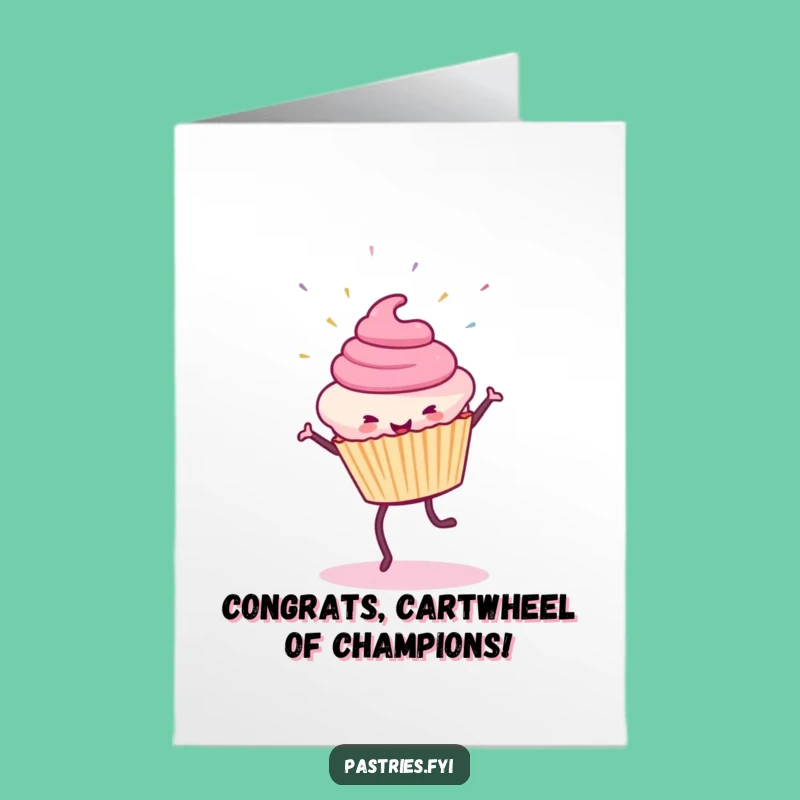 Free Printable Congrats Card: Cupcake Cartwheels Celebrate Your Amazing Win!
