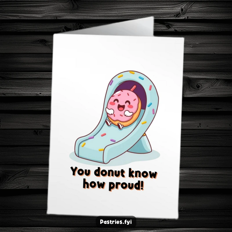 Funny Free Printable congratulations card with a giggling donut character joyfully sliding down a colorful sprinkle slide.