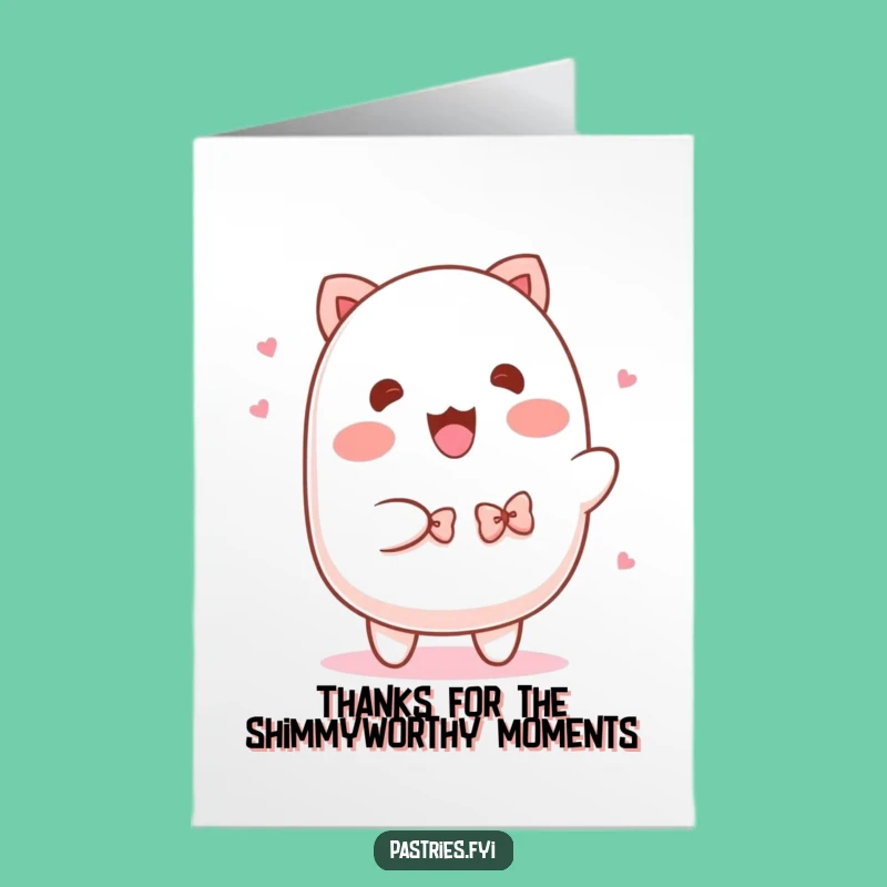 Free Printable Thank You Card: Funny Mochi Shimmy Expressing Gratitude Hilariously