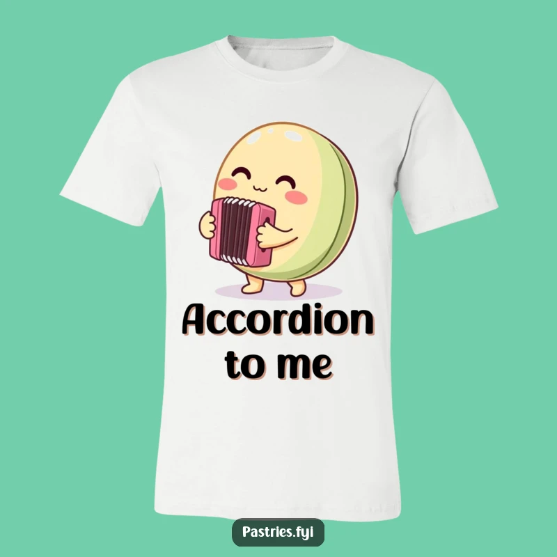 Funny Macaron T-Shirt: Accordion Player - Hilarious Sweet Style Gift!